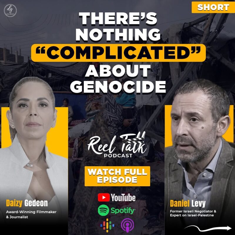 Reel Talk Podcast: Daniel Levy Breaks Down Israel-Palestine Genocide Truths