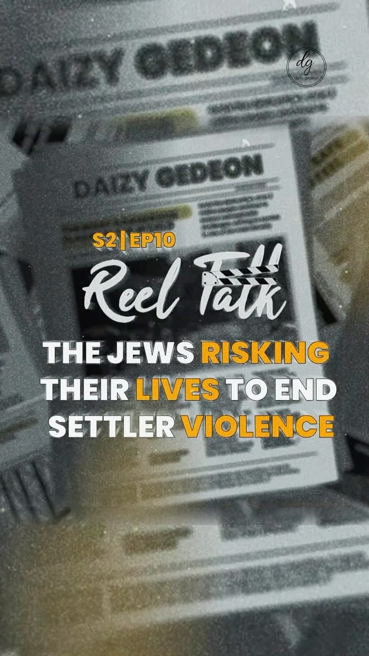 S2 EP10 Reel Talk: The Jews Risking Their Lives to Stop Settler Violence