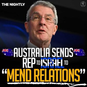 The Nightly: Australia Sends Representative to Israel to ‘Mend Relations’