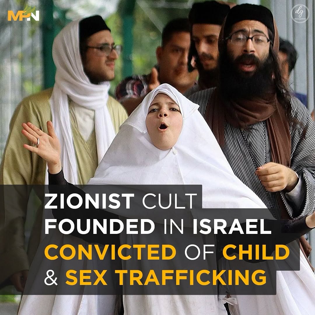 Zionist Cult in Israel Convicted of Child and Sex Trafficking: MPN Report