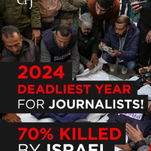 CPJ: 2024 Becomes Deadliest Year for Journalists – 70% Killed by Israel