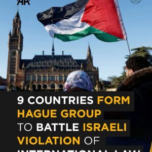 9 Countries Form Hague Group to Combat Israeli Violations of International Law