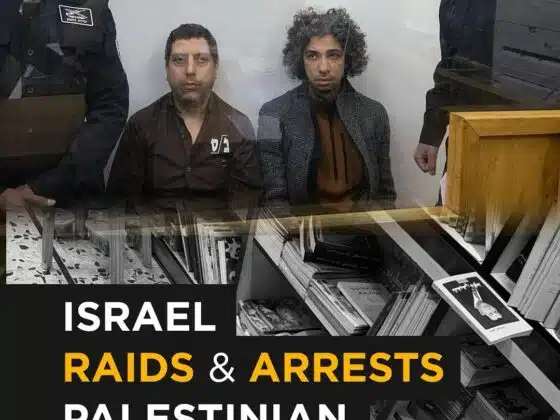 ISRAEL RAIDS & ARRESTS PALESTINIAN BOOK-SHOP OWNERS