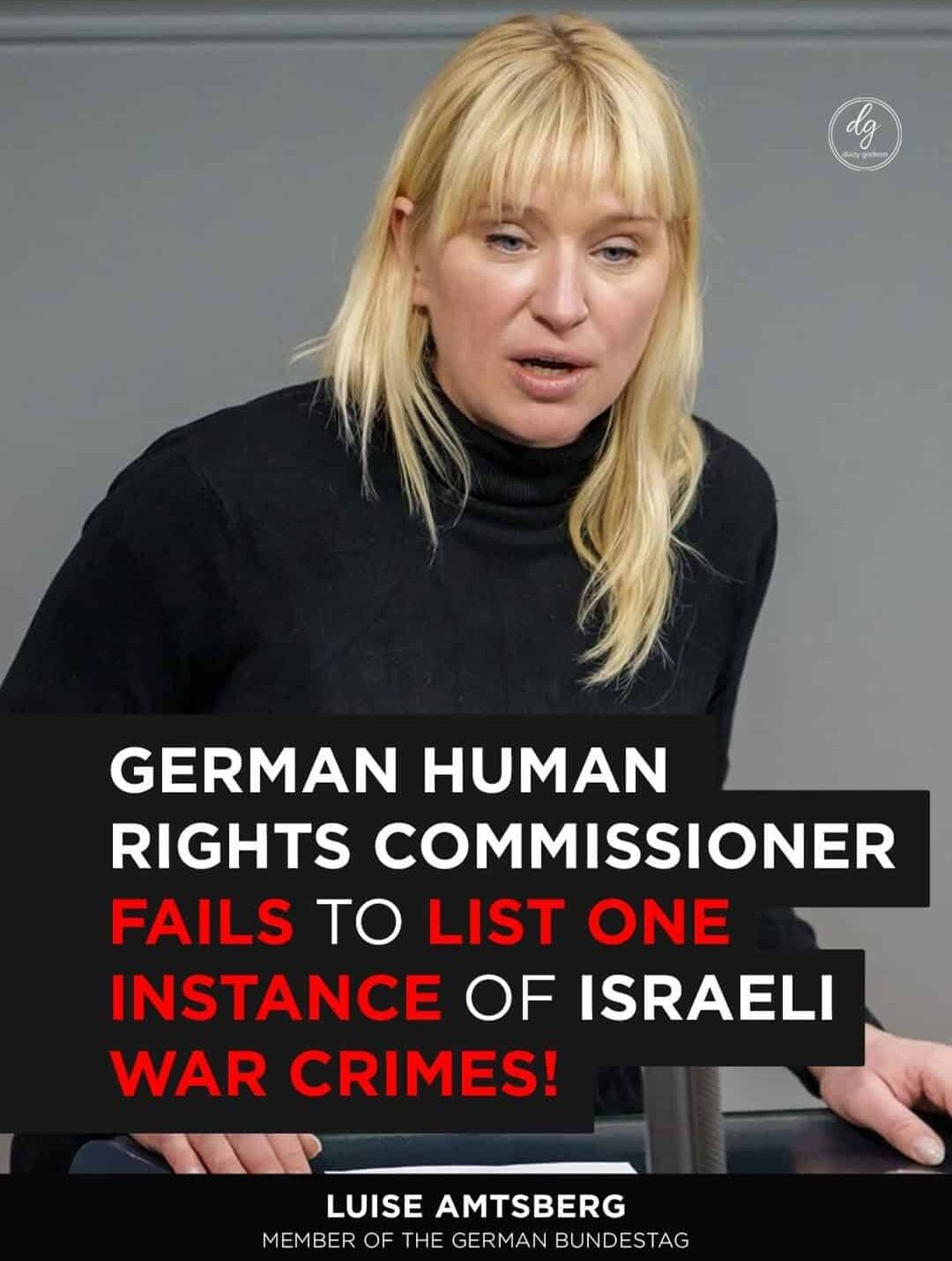 Luise Amtsberg, German Human Rights Commissioner & Bundestag Member, Fails to Cite a Single Israeli War Crime!