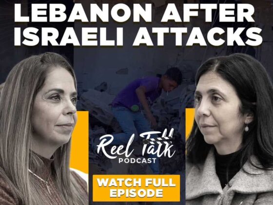 Reel Talk Podcast: Daizy Gedeon & Mona Fawaz on Lebanon's $14 Billion Reconstruction After Israeli Attacks