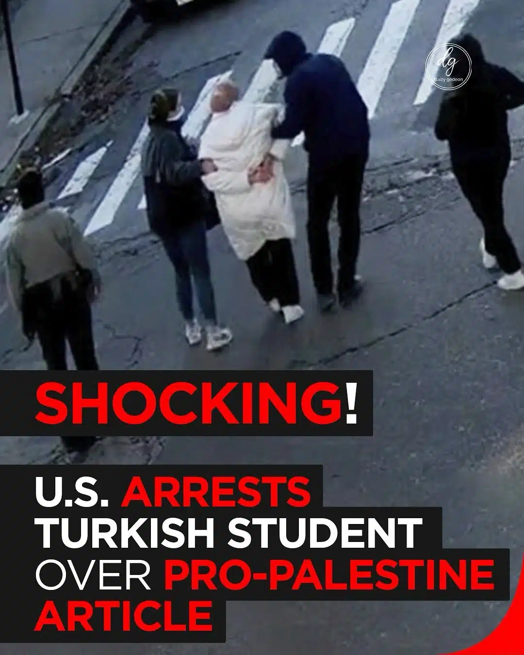 SHOCKING! U.S. ARRESTS TURKISH STUDENT FOR PRO-PALESTINE ARTICLE – FREE SPEECH UNDER ATTACK?
