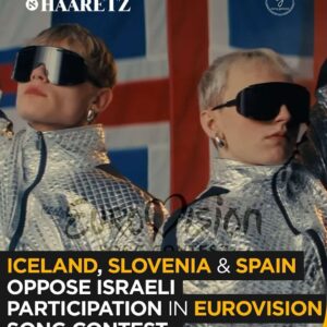Iceland, Slovenia, and Spain Oppose Israel’s Participation in Eurovision – Haaretz Reports