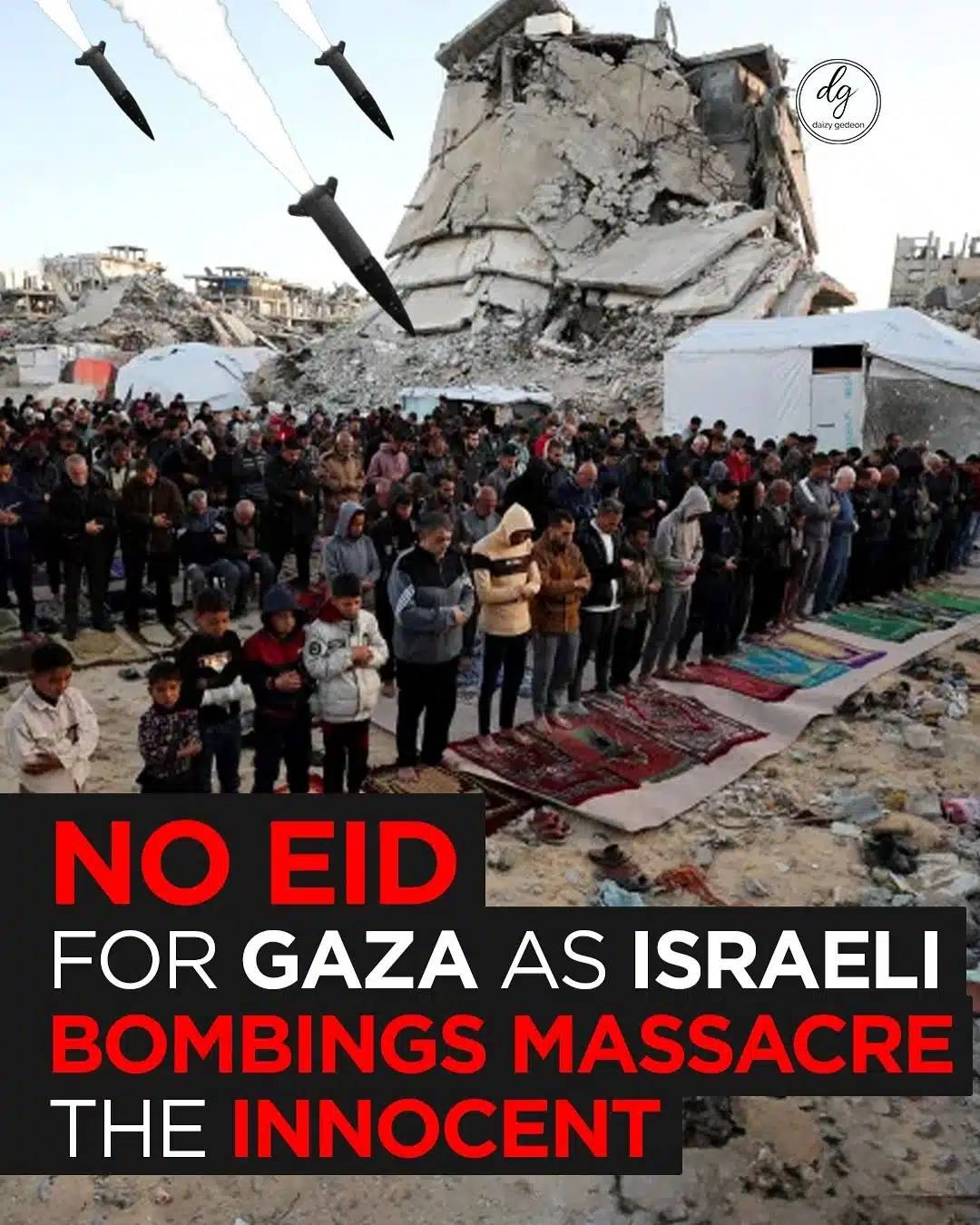 No Eid for Gaza as Israeli Bombings Massacre the Innocent