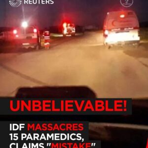 UNBELIEVABLE: IDF Kills 15 Paramedics in Airstrike — Calls It a ‘Mistake’ | REUTERS Report