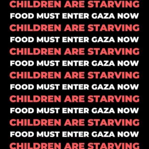 Children Are Starving: Urgent Call to Let Food Into Gaza Now