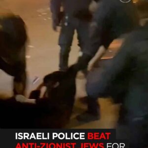 Israeli Police Beat Anti-zionist Jews For Protesting Apartheid