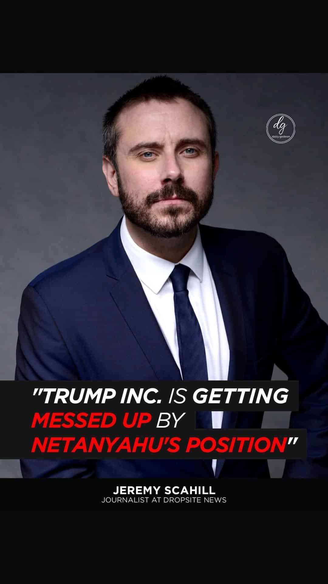 Jeremy Scahill, Journalist at DropSite News: “Trump Inc. Is Being Undermined by Netanyahu’s Position”
