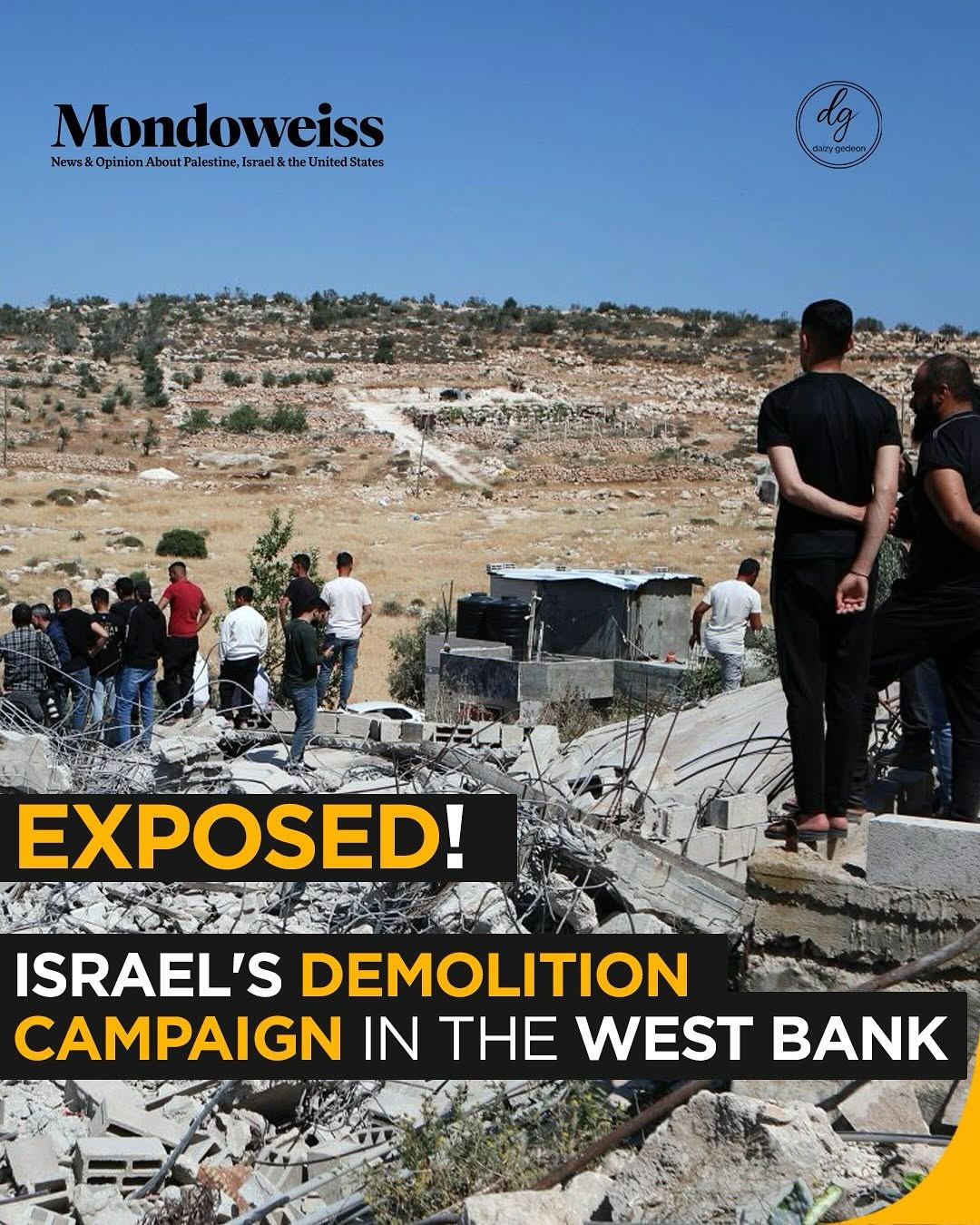 Mondoweiss EXCLUSIVE: Inside Israel’s Escalating Demolition Drive in the West Bank