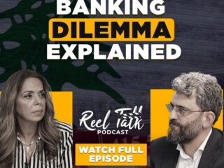 Reel Talk Podcast: Lebanon's Banking Crisis Explained – Featuring Nizar Ghanem, Director at BADIL: The Alternative Policy Institute