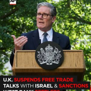 UK Halts Free Trade Talks with Israel, Imposes Sanctions on West Bank Settlers — AP
