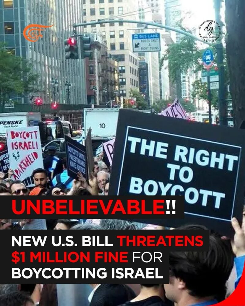 Unbelievable! New U.S. Bill Proposes $1 Million Fine for Boycotting Israel