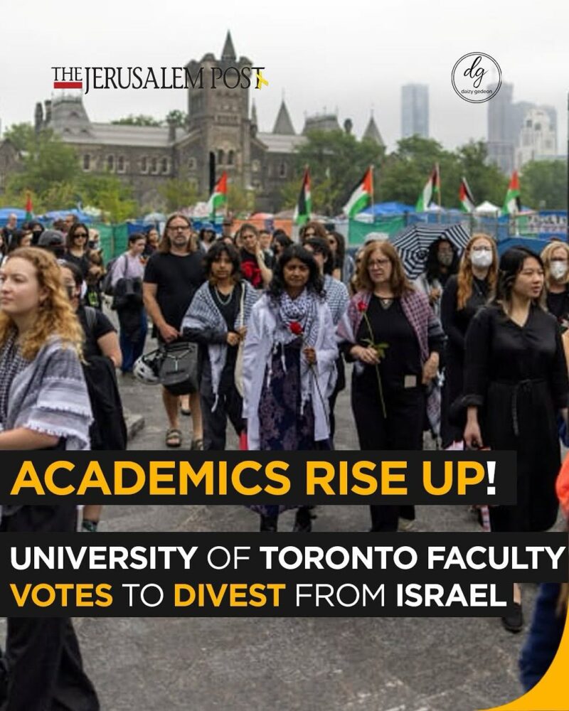 University of Toronto Faculty Votes to Divest from Israel | Academics Rise Up – The Jerusalem Post
