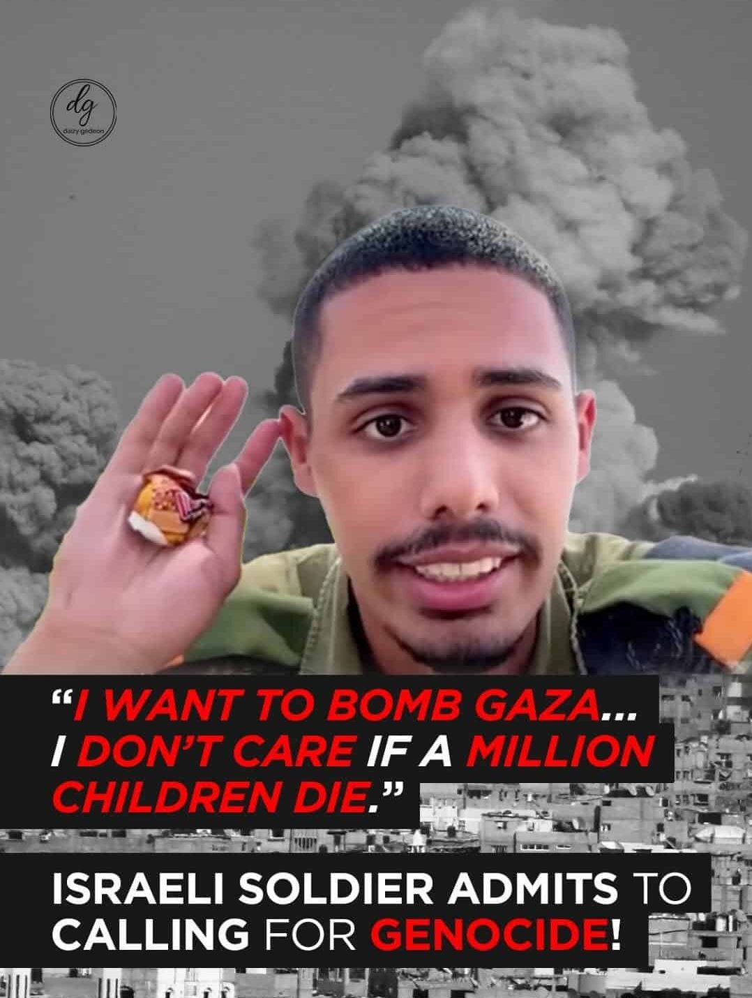 Israeli Soldier Admits: 'I Want to Bomb Gaza... I Don't Care If a Million Children Die' – Open Call for Genocide"