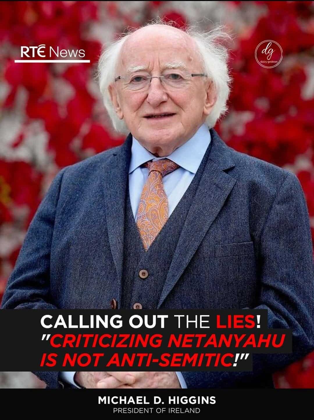 President Michael D. Higgins Calls Out Lies: Criticizing Netanyahu Is Not Anti-Semitic – RTE News