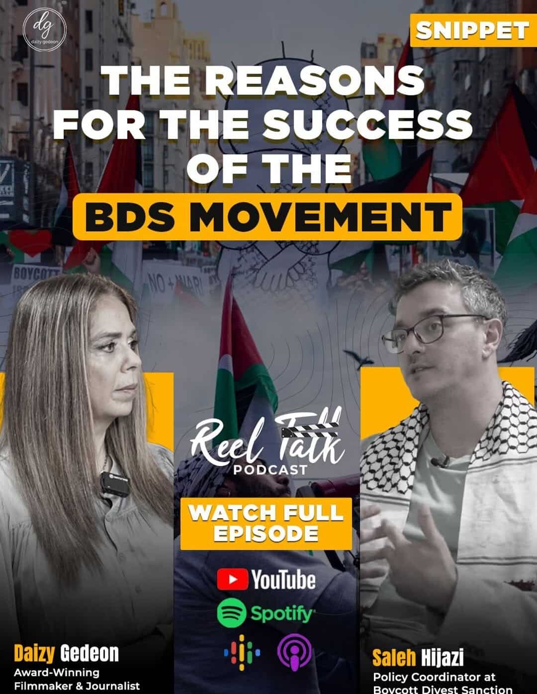 Reel Talk Podcast: Why the BDS Movement Is Succeeding – Featuring Saleh Hijazi (BDS Policy Coordinator) & Daizy Gedeon (Award-Winning Filmmaker & Journalist)