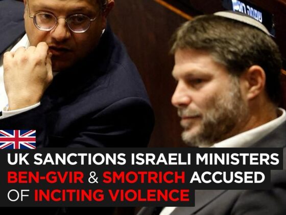 Reuters: UK Sanctions Israeli Ministers Ben-Gvir & Smotrich for Inciting Violence | Canada, Australia, NZ & Norway Join