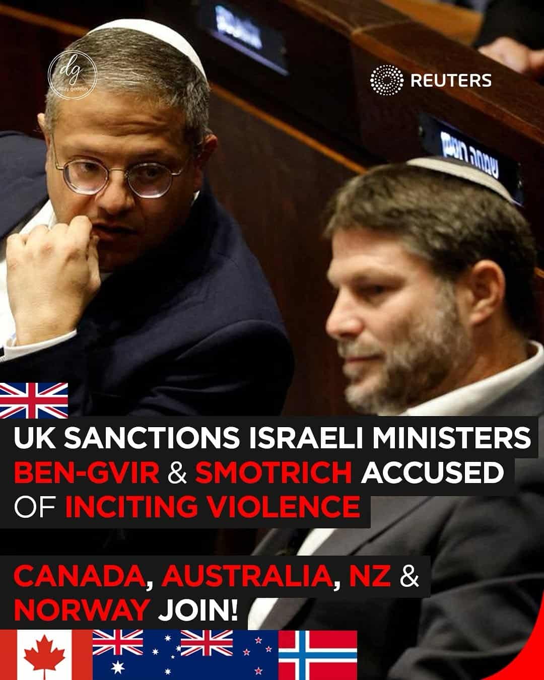 Reuters: UK Sanctions Israeli Ministers Ben-Gvir & Smotrich for Inciting Violence | Canada, Australia, NZ & Norway Join
