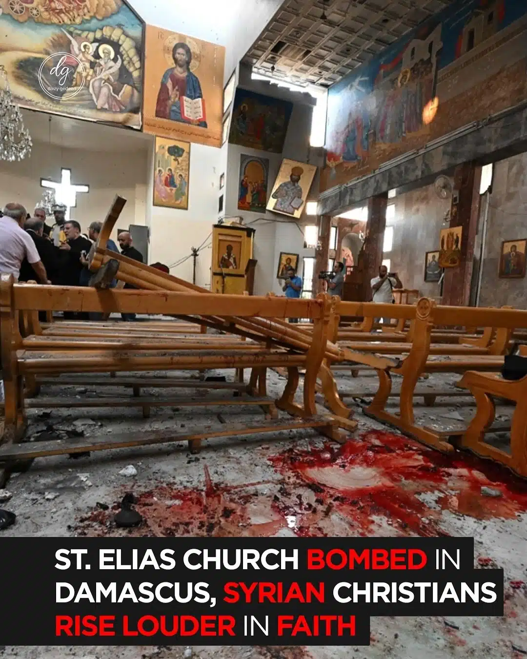 St. Elias Church Bombed in Damascus – Syrian Christians Respond with Unshaken Faith