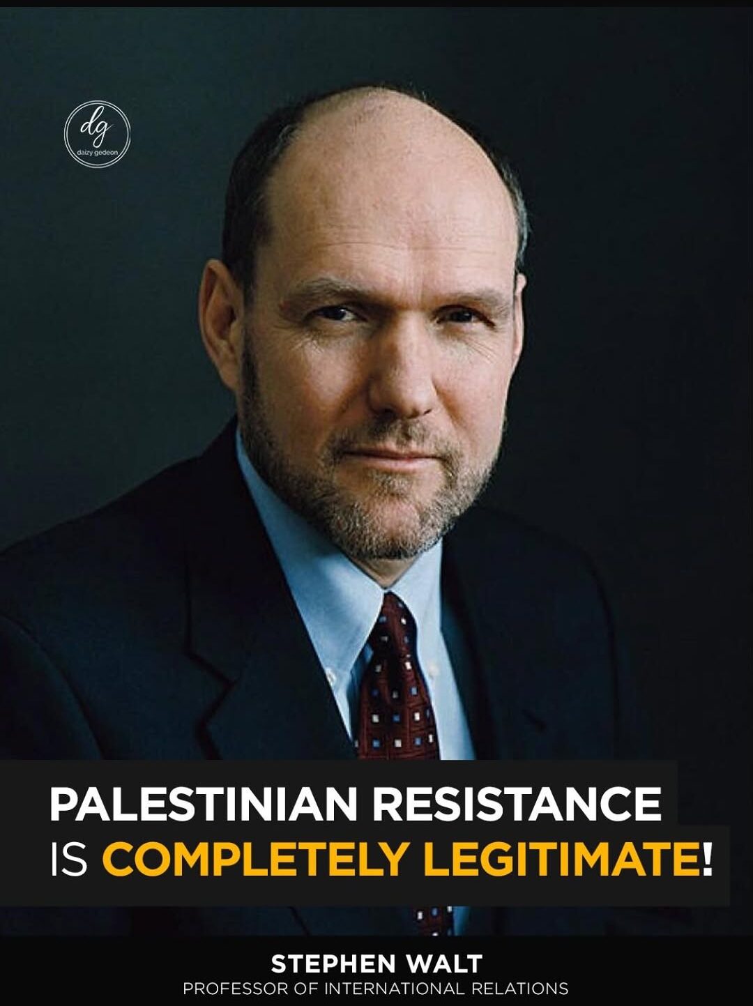 Stephen Walt, Professor of International Relations: Palestinian Resistance Is Completely Legitimate