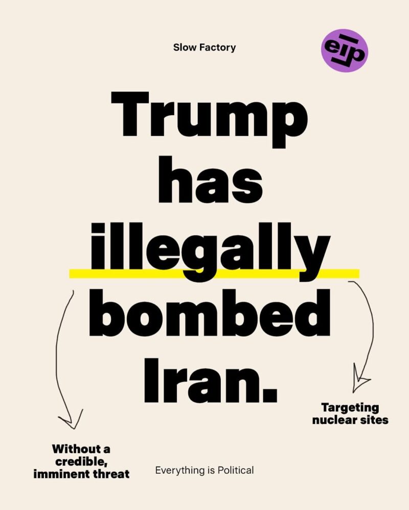 Trump Illegally Bombs Iran Nuclear Site Without Credible Imminent Threat — Everything Is Political