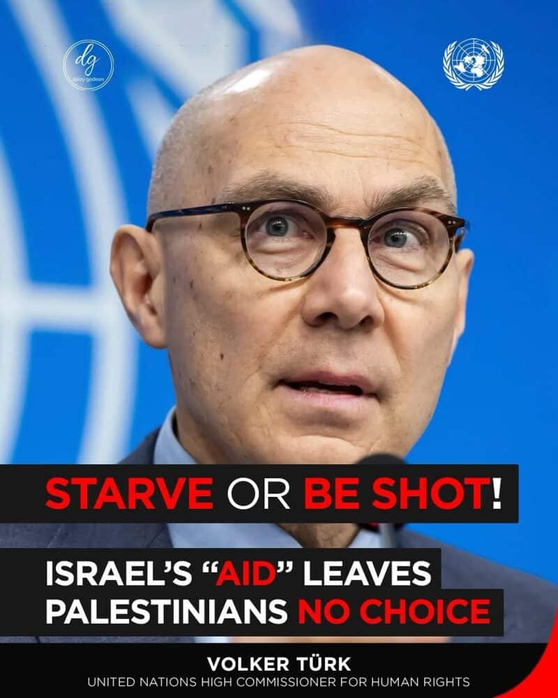 UN Rights Chief Volker Türk: 'Starve or Be Shot — Israel’s So-Called Aid Leaves Palestinians No Choice'