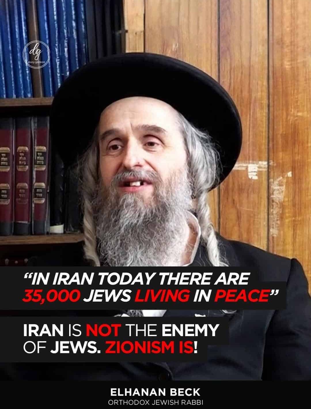 Rabbi Elhanan Beck: 35,000 Jews Live Peacefully in Iran — Zionism, Not Iran, Is the Real Enemy