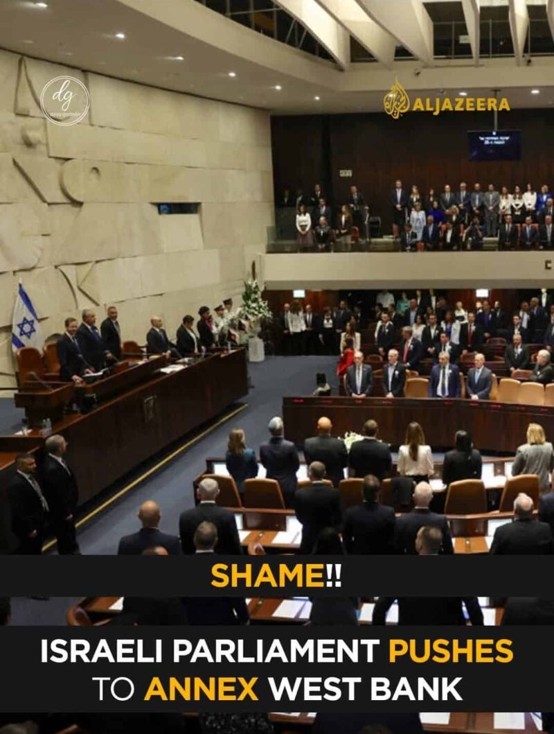 AL JAZEERA BREAKING: Israeli Parliament Moves to Annex the West Bank — Global Outrage Grows