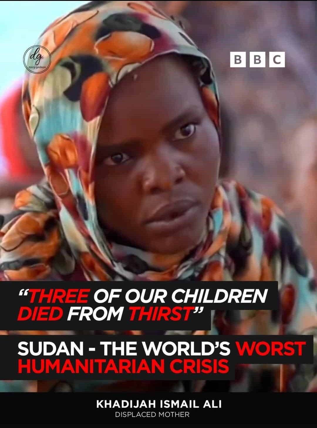 BBC: Khadijah Ismail Ali — “Three of My Children Died of Thirst” in Sudan Crisis