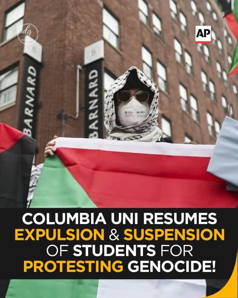 BREAKING: Columbia University Resumes Expulsions of Students Protesting Israel’s Genocide