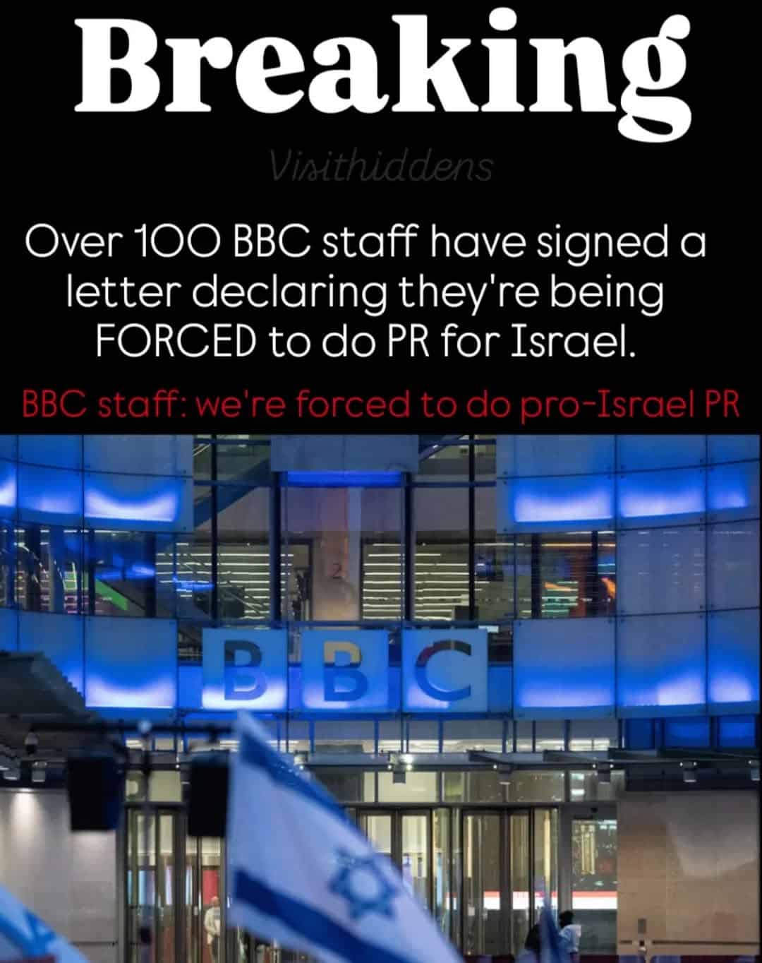 BREAKING — Over 100 BBC Employees Say They’re Being Forced to Promote Pro-Israel Coverage