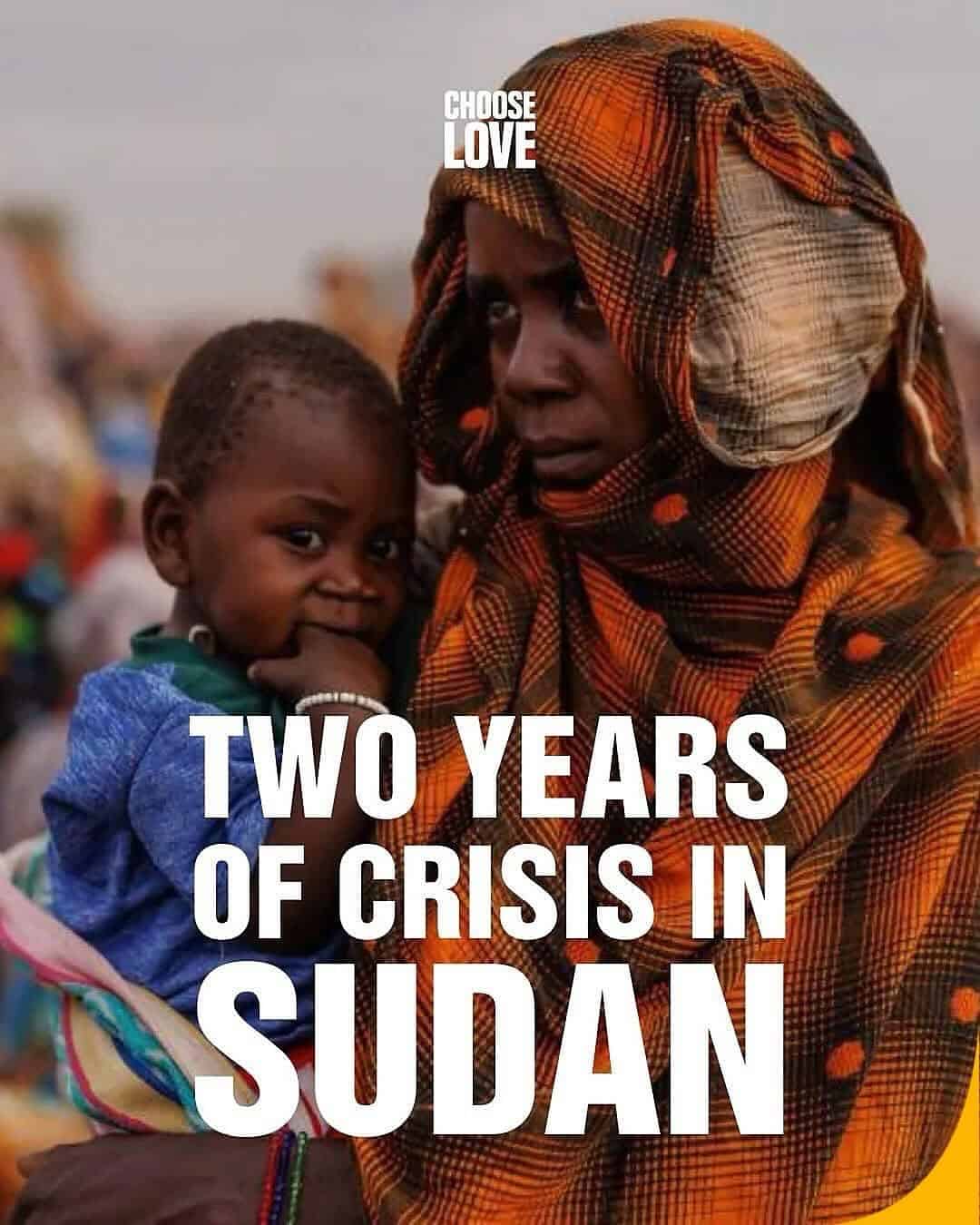 Choose Love: Two Years of War, Displacement, and Crisis in Sudan