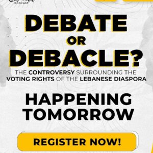 Happening Tomorrow: Register Now for Reel Talk Podcast S3 Ep1 Teaser – Debate or Debacle? The Controversy Over Lebanese Diaspora Voting Rights