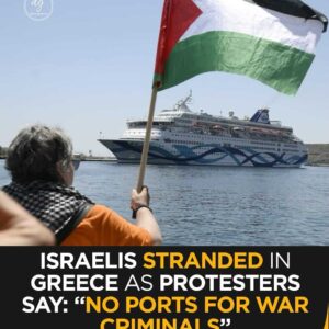 Israelis Stranded in Greece as Protesters Block Ports: “No Safe Harbor for War Criminals”