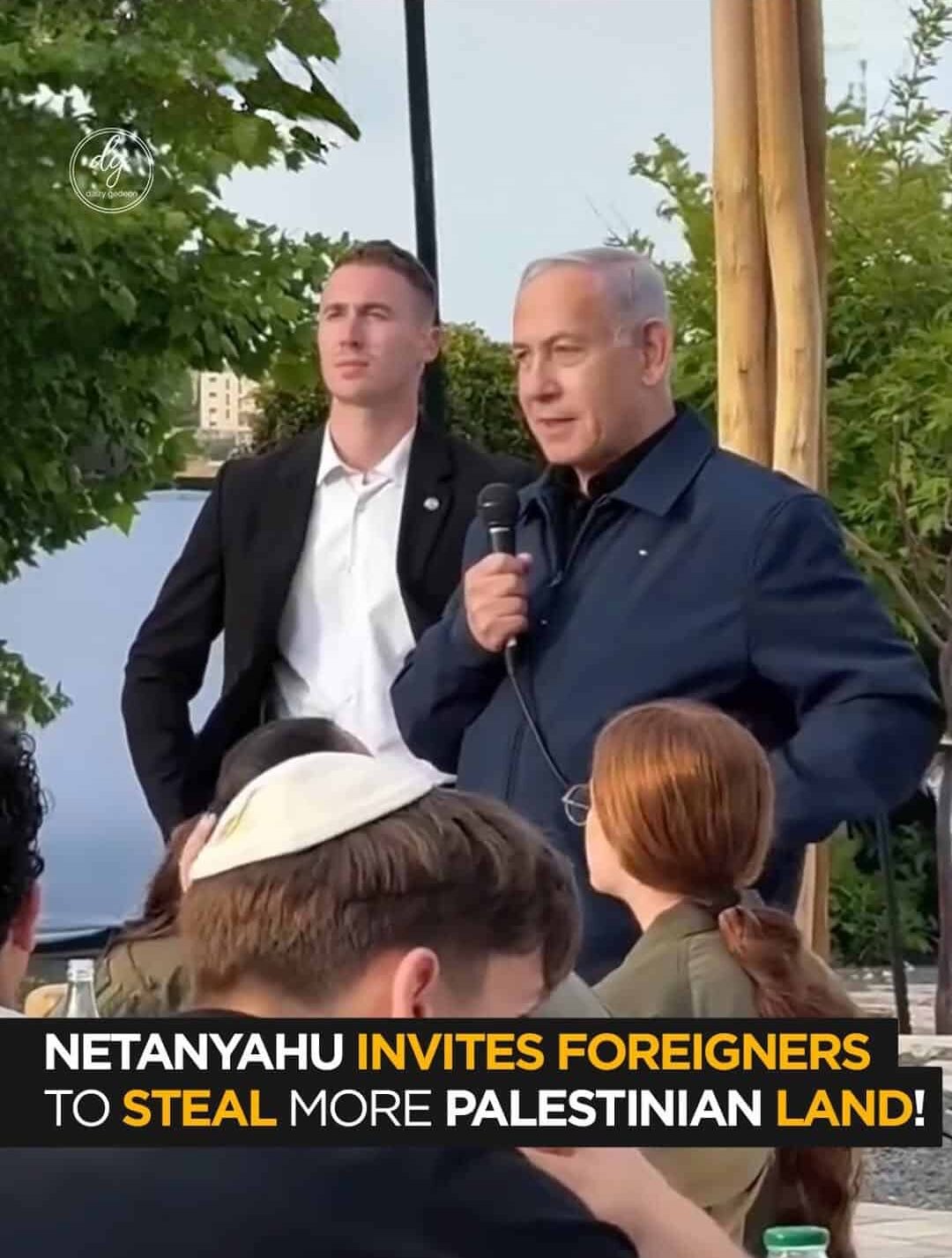 Netanyahu Invites Foreign Settlers to Seize More Palestinian Land!