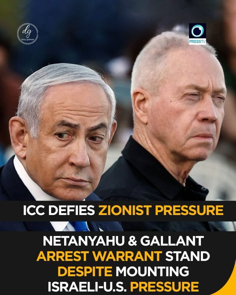 PRESS TV: ICC Defies U.S.-Israeli Pressure — Arrest Warrants for Netanyahu & Gallant Still Stand