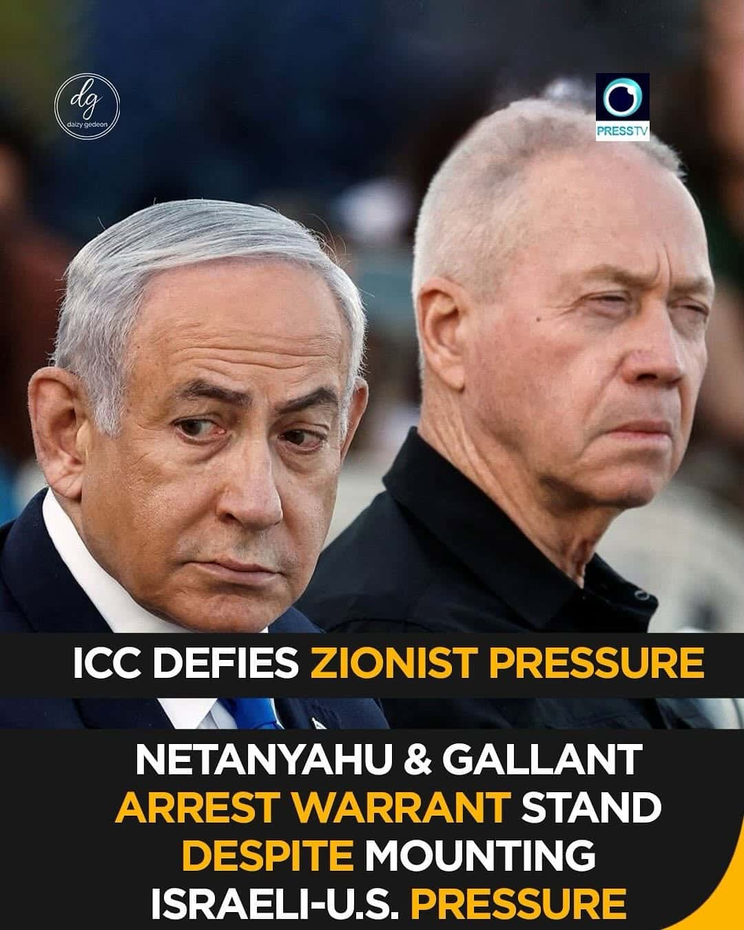 PRESS TV: ICC Defies U.S.-Israeli Pressure — Arrest Warrants for Netanyahu & Gallant Still Stand