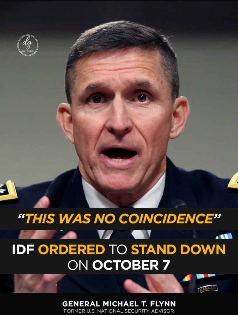 🚨 General Michael Flynn: “This Was No Coincidence” — Claims IDF Was Ordered to Stand Down on October 7

