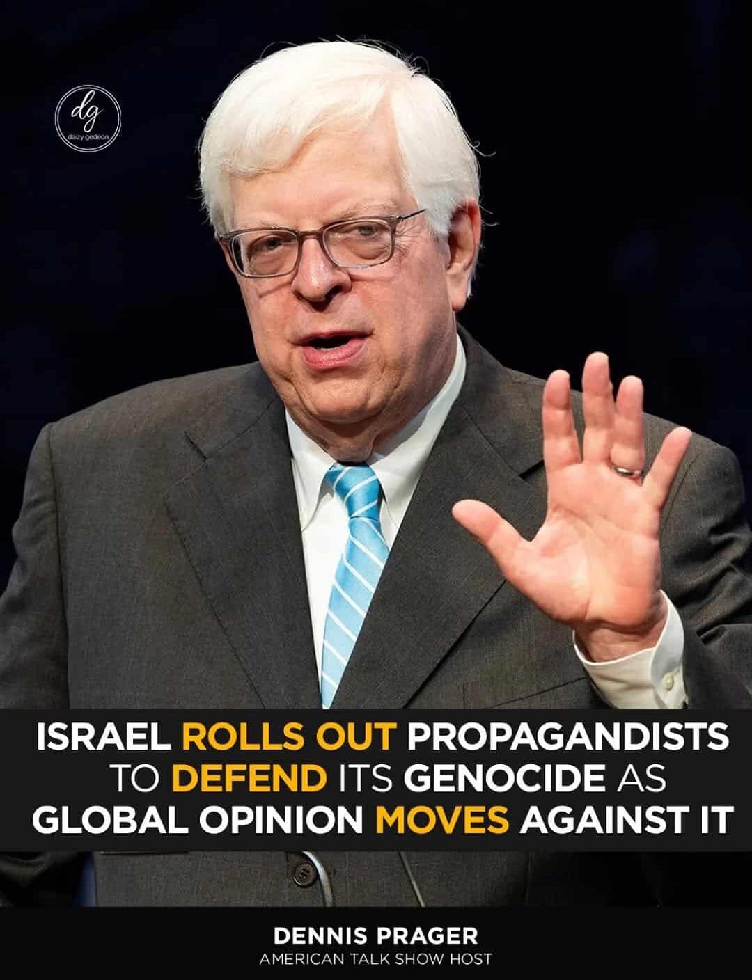 Dennis Prager Joins Israel’s PR Push as Global Opinion Turns Against Its War in Gaza