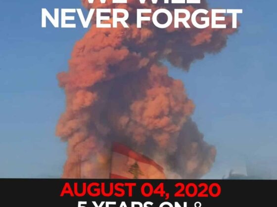ENOUGH! Lebanon’s Darkest Hour — 5 Years Since the Beirut Blast of August 4, 2020: We Will Never Forget