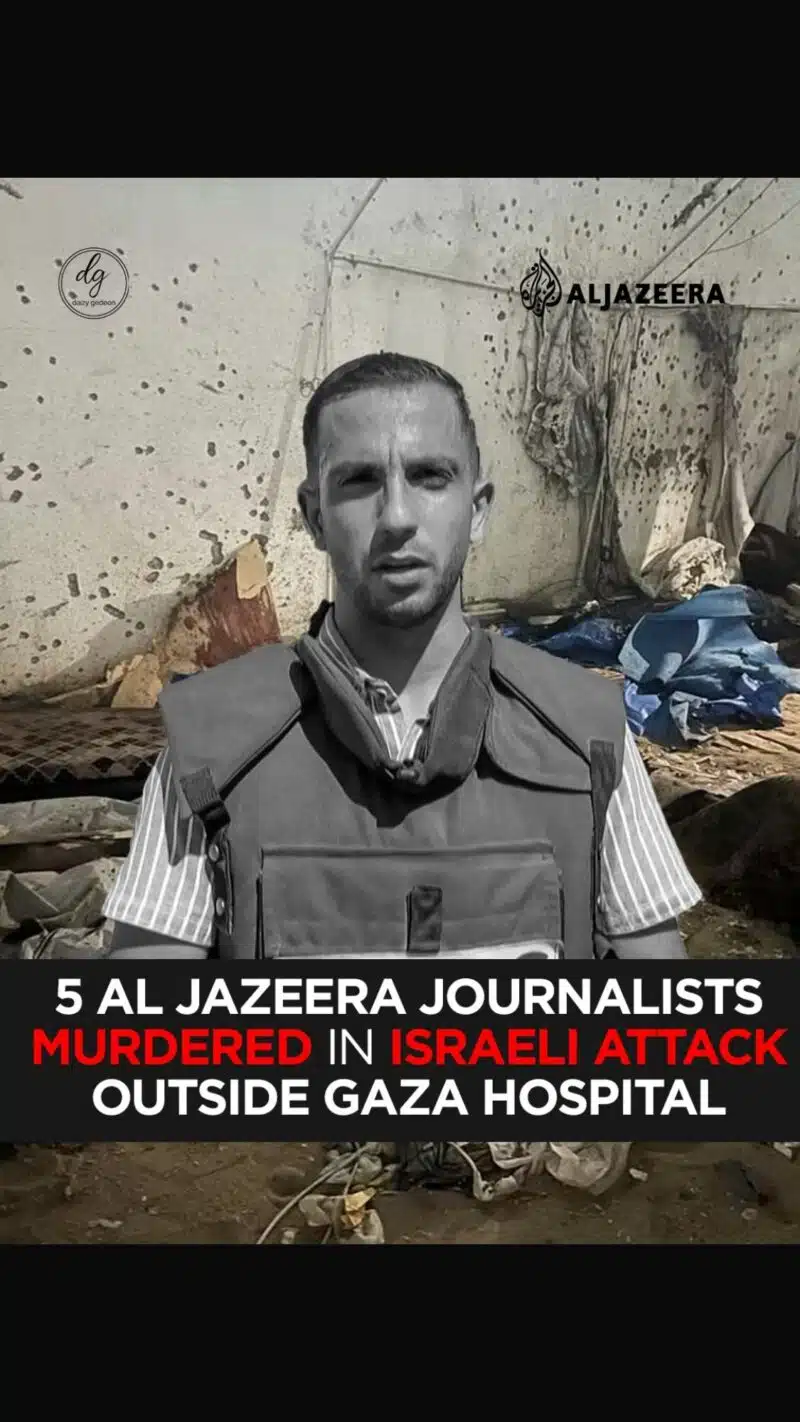 Five Al Jazeera Journalists Killed in Israeli Strike Outside Gaza Hospital