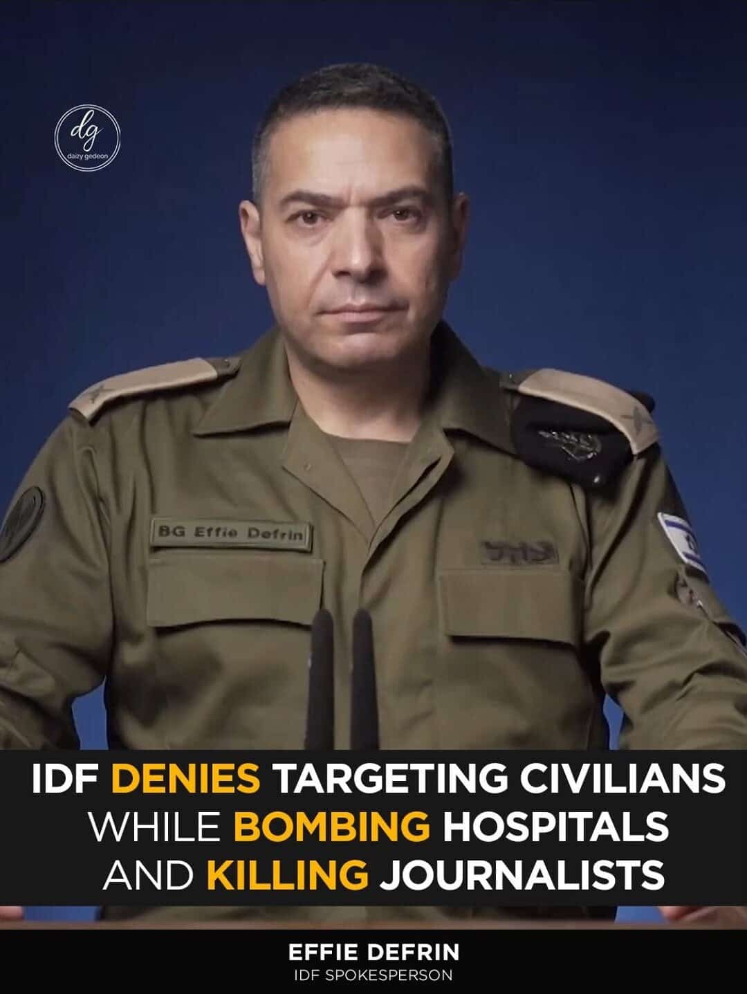 IDF Denies Targeting Civilians as Hospitals Bombed and Journalists Killed – Spokesperson Effie Defrin Responds