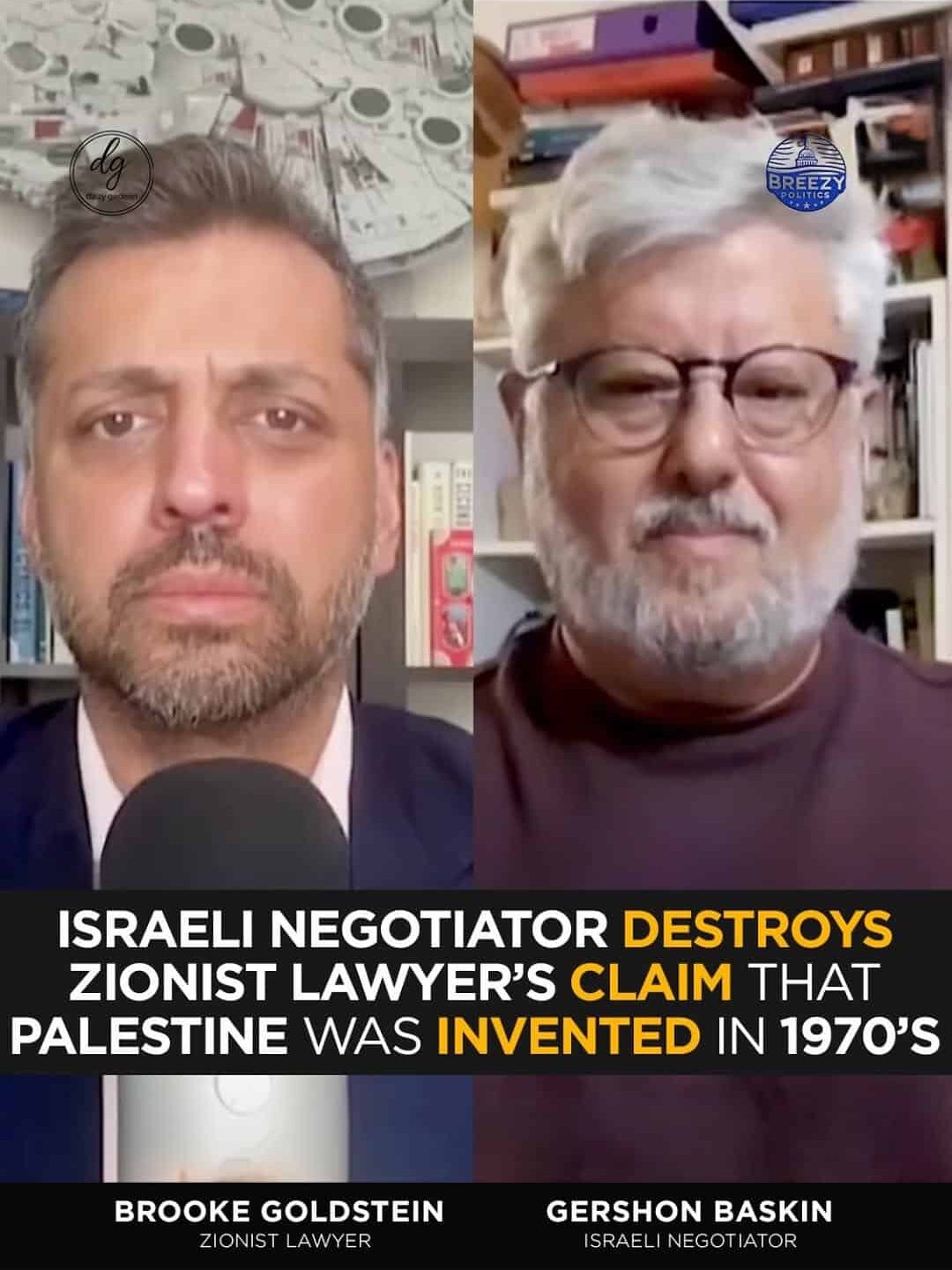 Israeli Negotiator Gershon Baskin Shuts Down Zionist Lawyer Brooke Goldstein’s Claim That Palestine Was ‘Invented’ in the 1970s