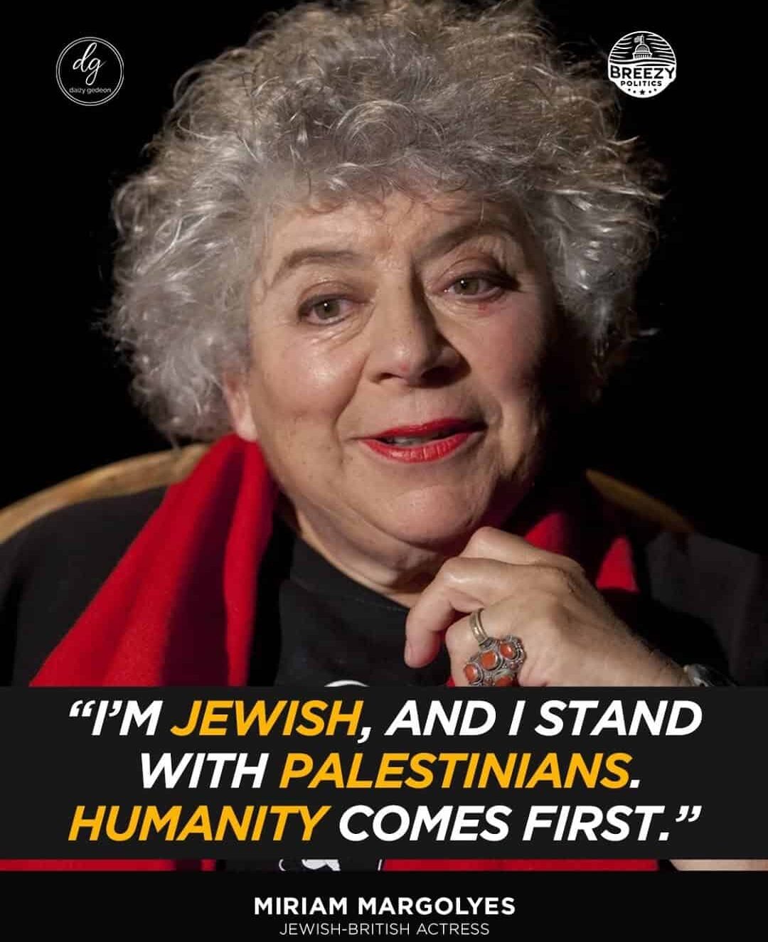 Jewish-British Actress Miriam Margolyes: ‘I’m Jewish and I Stand With Palestinians — Humanity Comes First’ | Breezy Politics