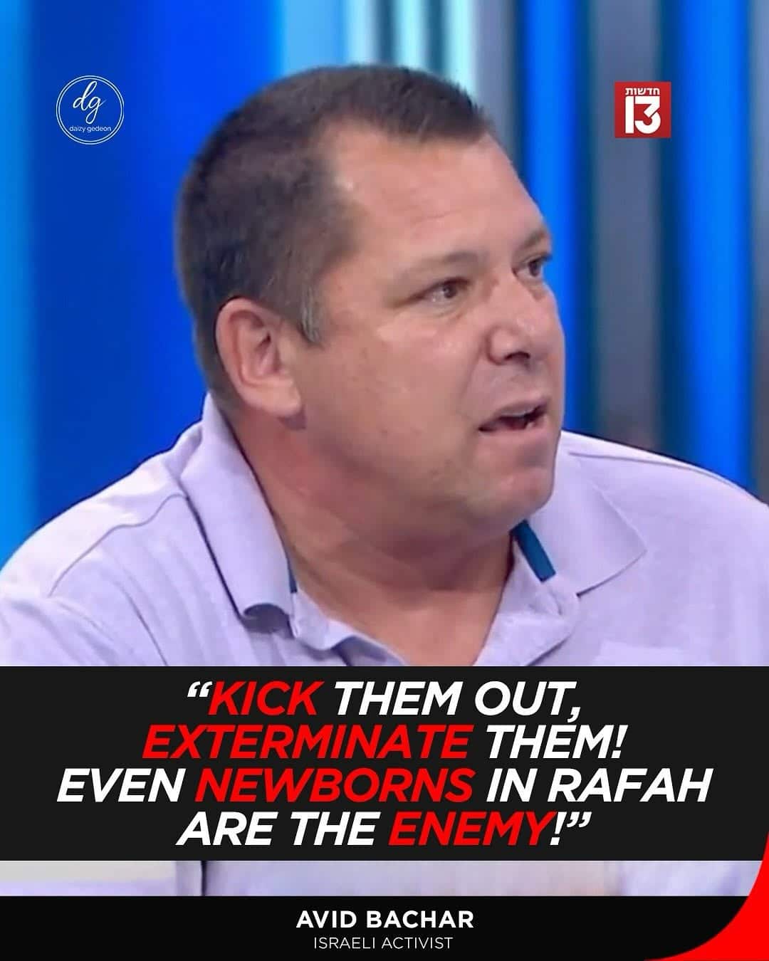 Kick Them Out, Exterminate Them’: Israeli Activist Avi Bachar’s Shocking Rafah Remarks