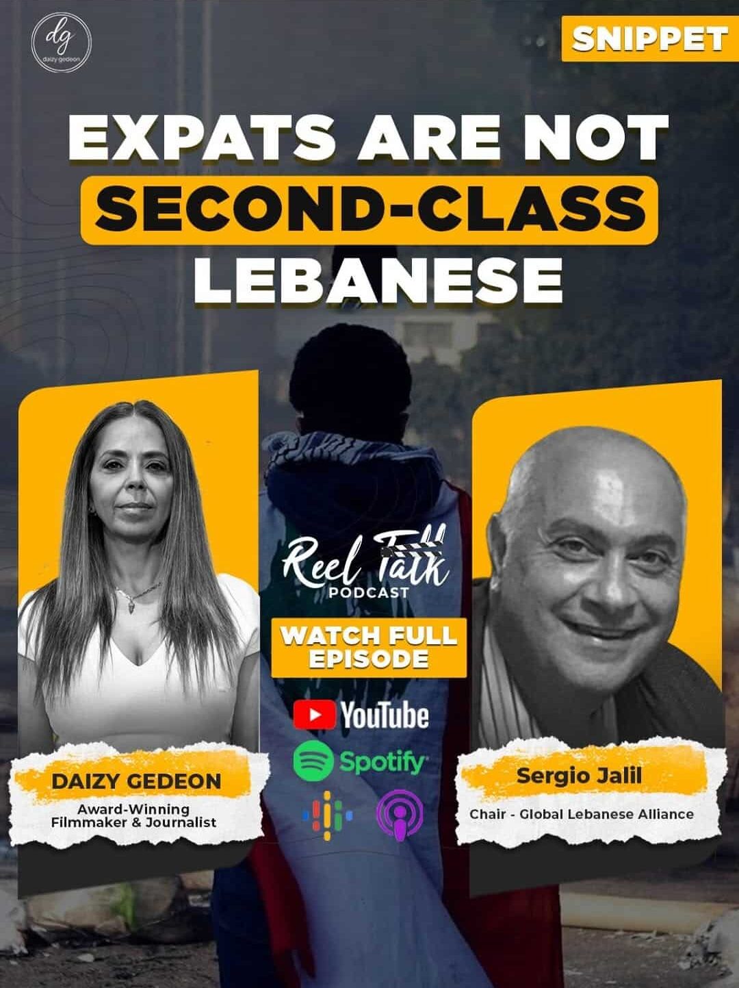 Reel Talk Podcast Snippet: ‘Expats Are NOT Second-Class Lebanese’ — Daizy Gedeon & Sergio Jalil Speak Out